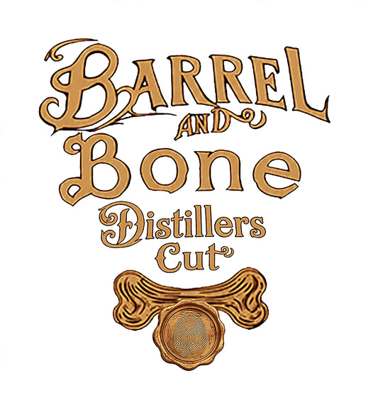Barrel and Bone: Distillers Cut